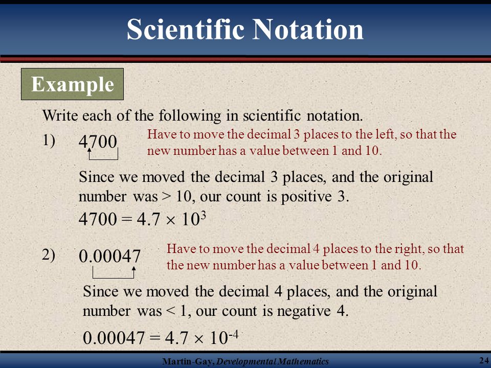 Scientific Notation Example = 4.7 