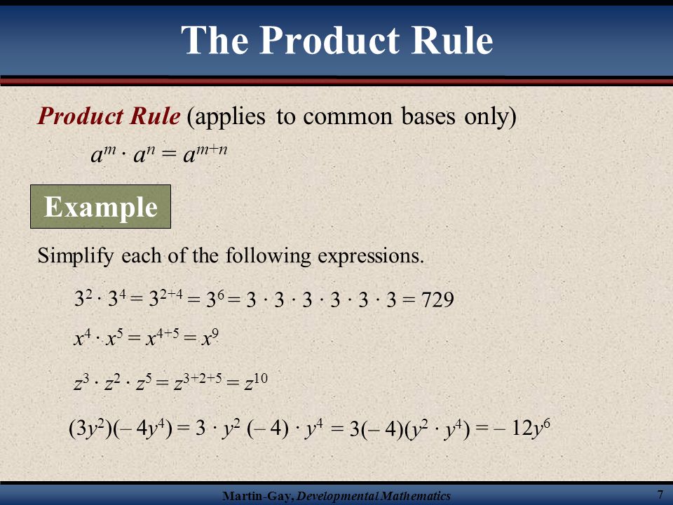 The Product Rule Example Product Rule (applies to common bases only)