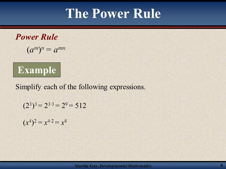 The Power Rule Example Power Rule (am)n = amn