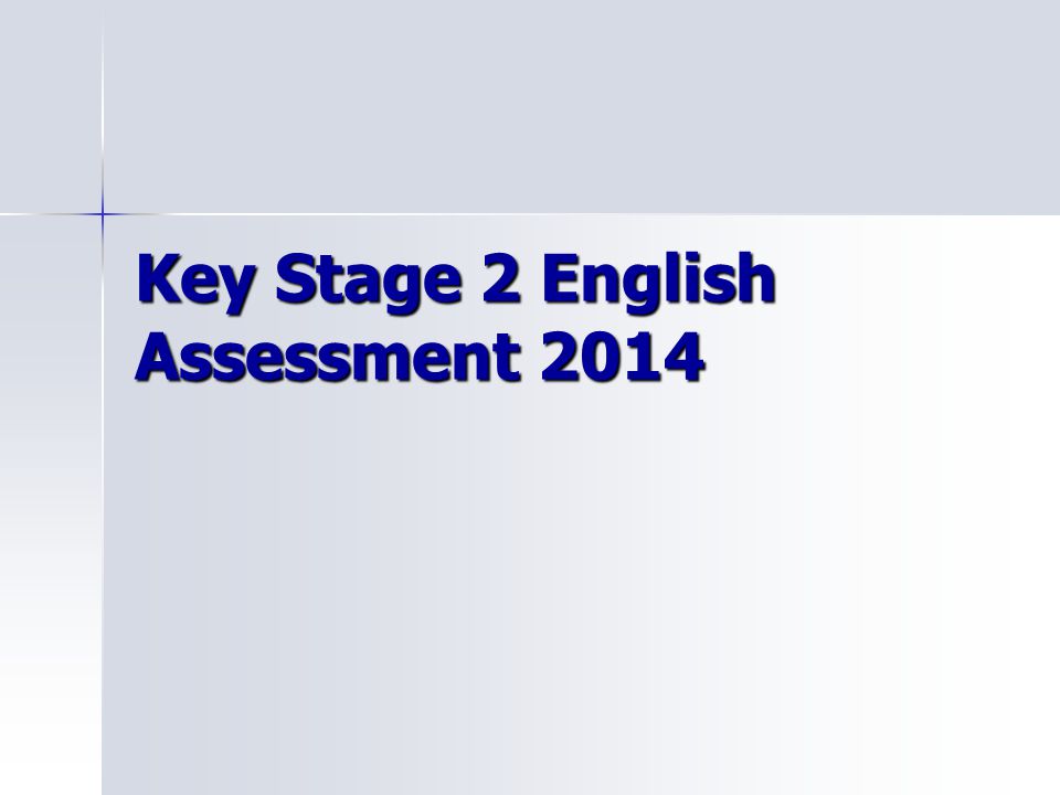 Key Stage 2 English Assessment 2014