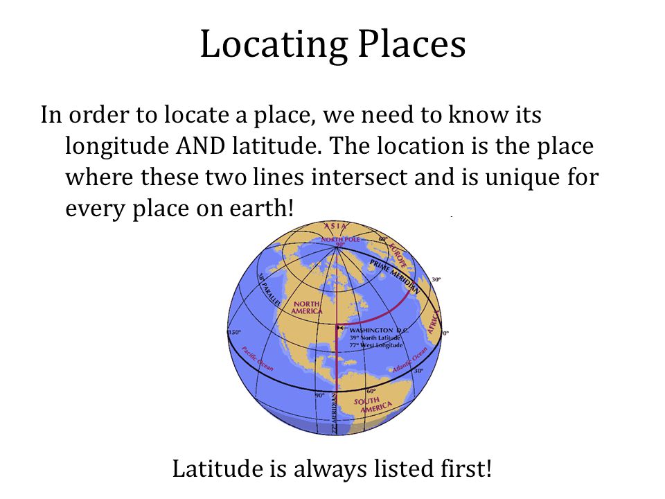 Latitude is always listed first!
