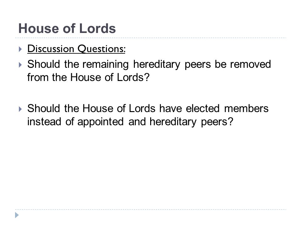 House of Lords Discussion Questions: