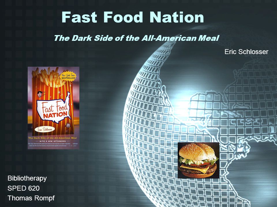 Fast Food Nation The Dark Side Of The All American Meal Ppt