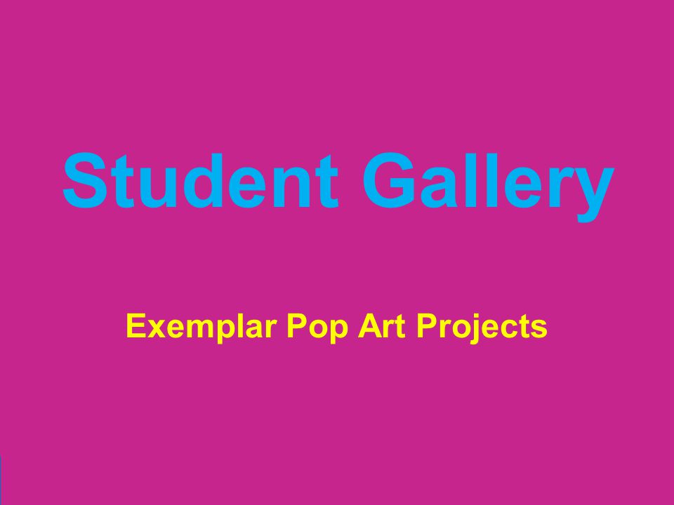 Exemplar Pop Art Projects