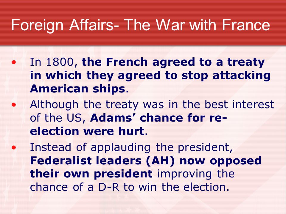 Foreign Affairs- The War with France