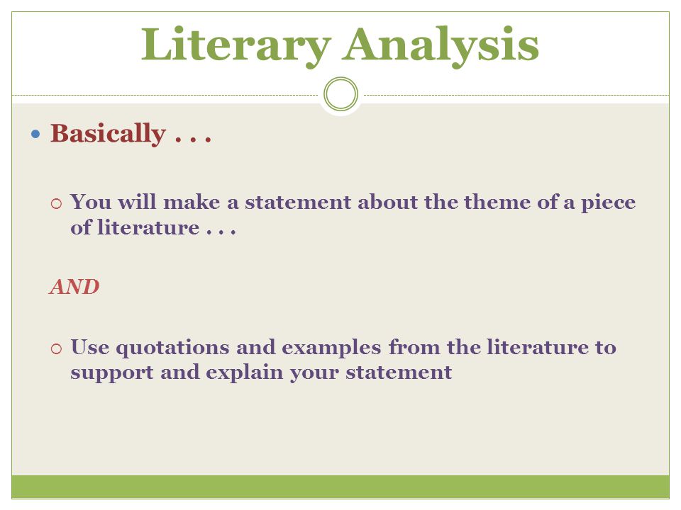 Literary Analysis Basically . . .