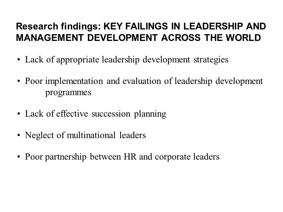 Research findings: KEY FAILINGS IN LEADERSHIP AND MANAGEMENT DEVELOPMENT ACROSS THE WORLD
