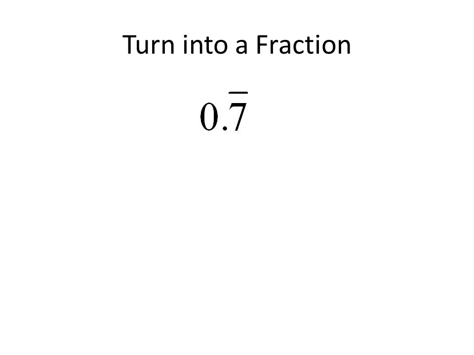 Turn into a Fraction