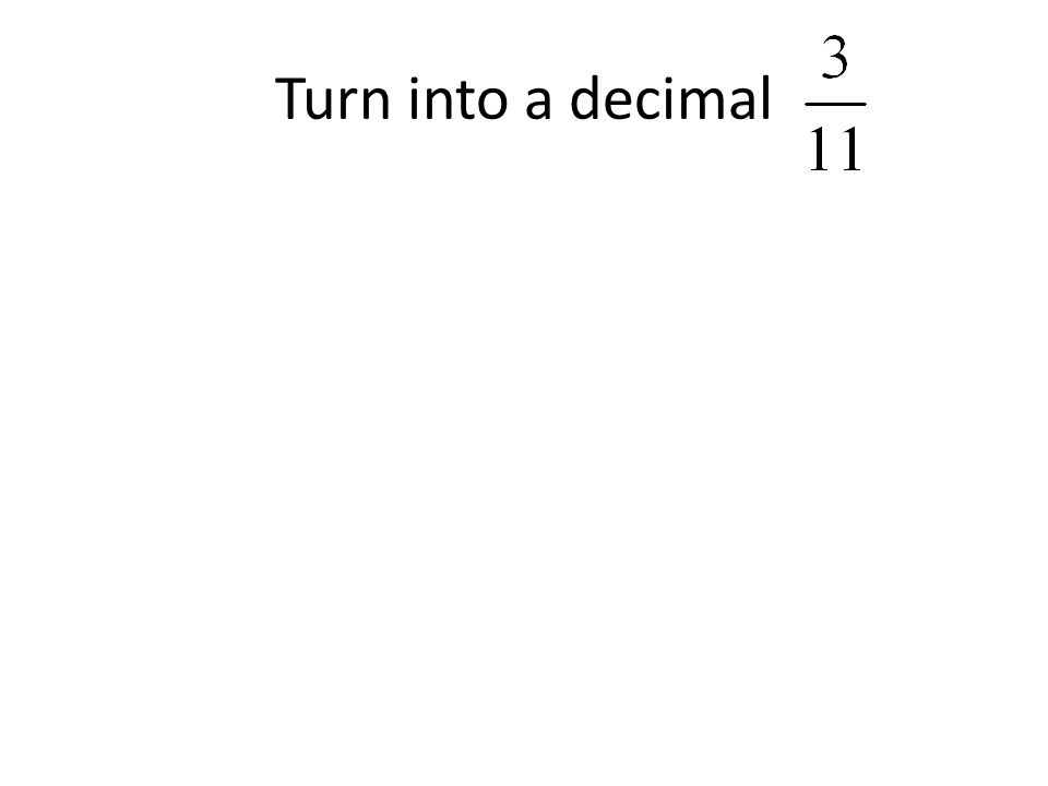 Turn into a decimal