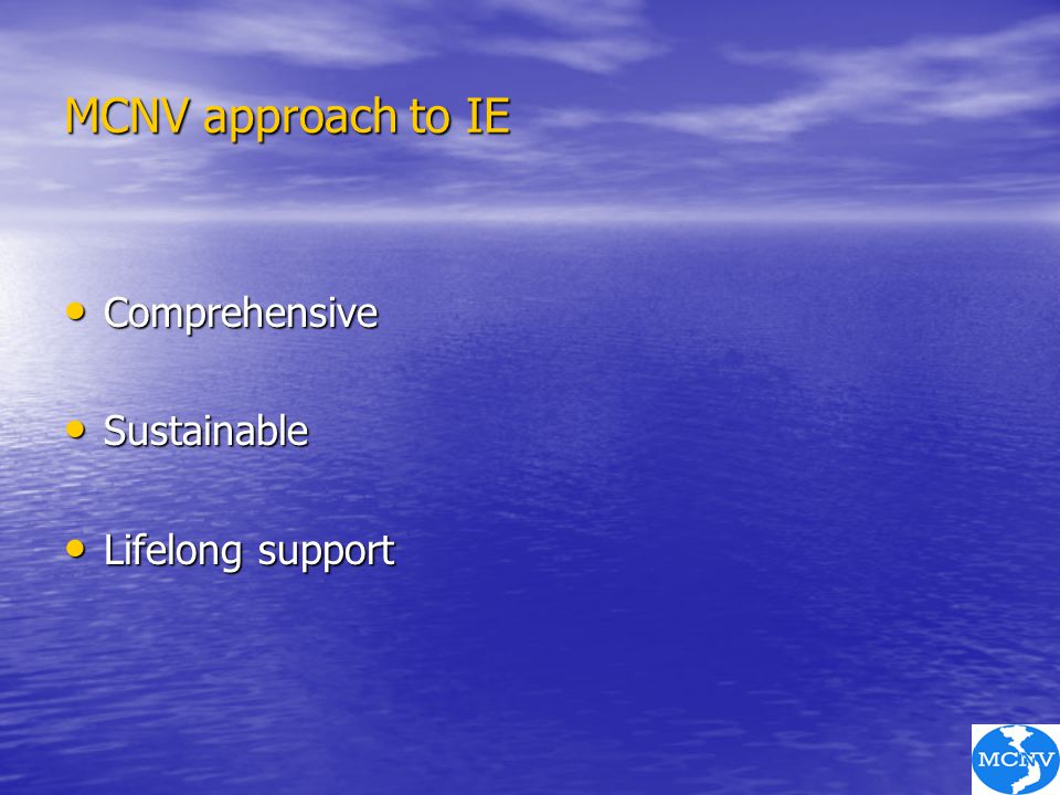 MCNV approach to IE Comprehensive Sustainable Lifelong support