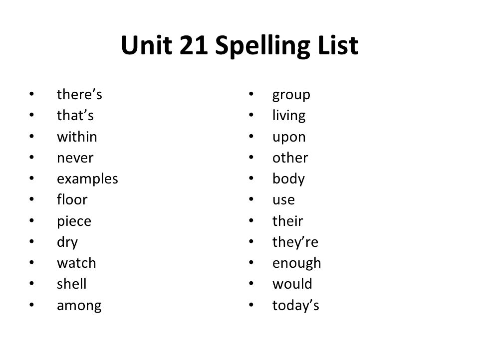 Unit 21 Spelling List there’s that’s within never examples floor piece