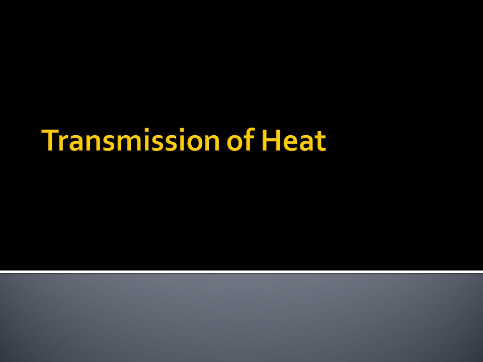 Transmission of Heat