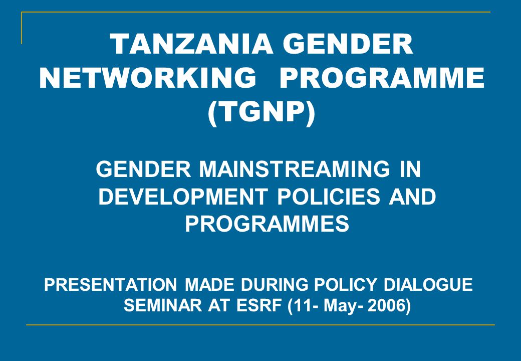 TANZANIA GENDER NETWORKING PROGRAMME (TGNP)