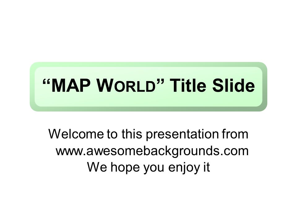 MAP WORLD Title Slide