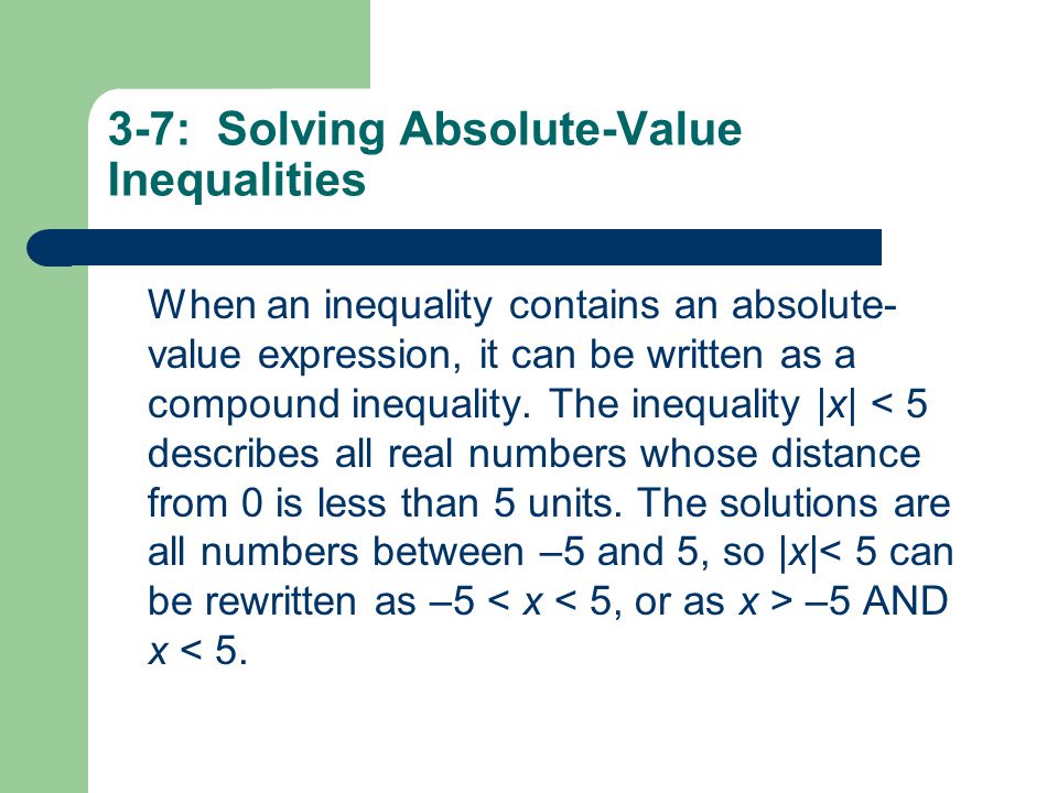 3-7: Solving Absolute-Value Inequalities