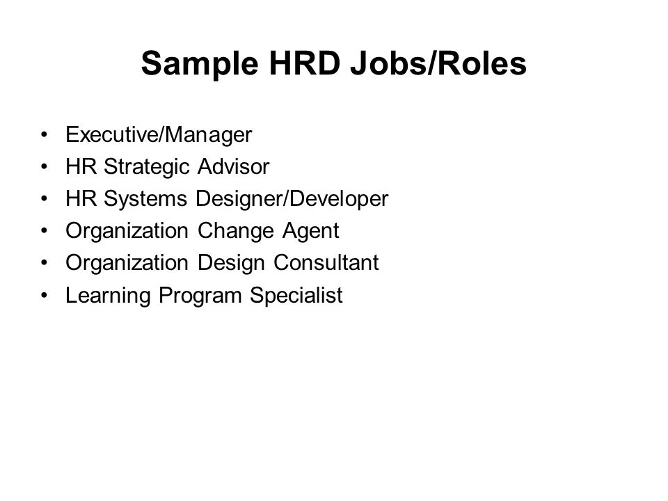 Sample HRD Jobs/Roles Executive/Manager HR Strategic Advisor
