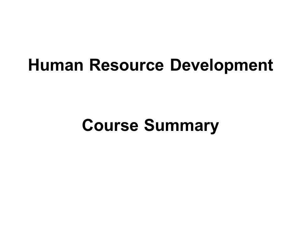 Human Resource Development Course Summary