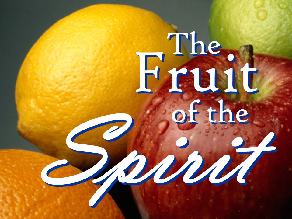 The Fruit Spirit of the