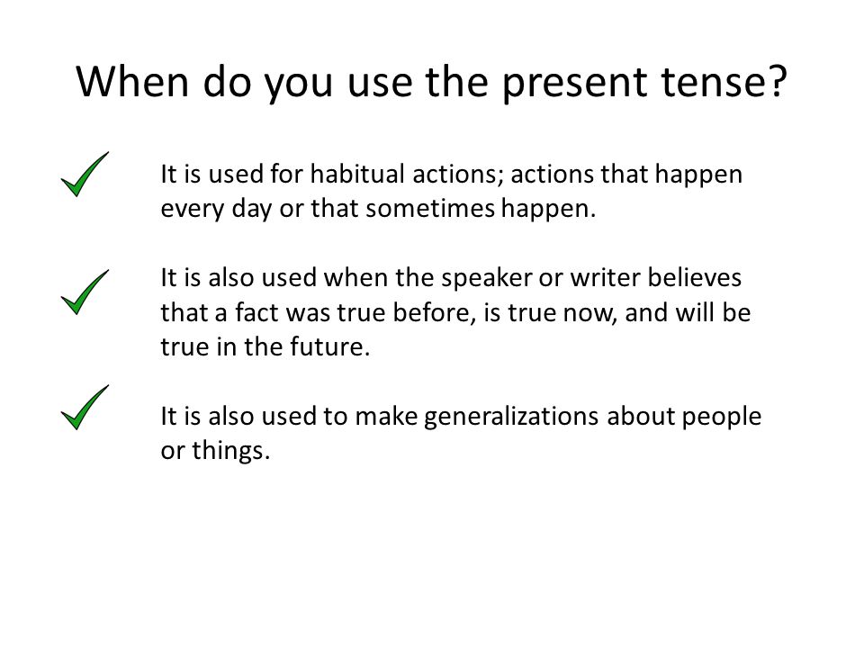 When do you use the present tense