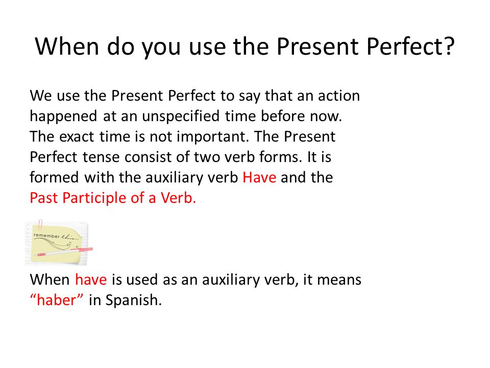 When do you use the Present Perfect