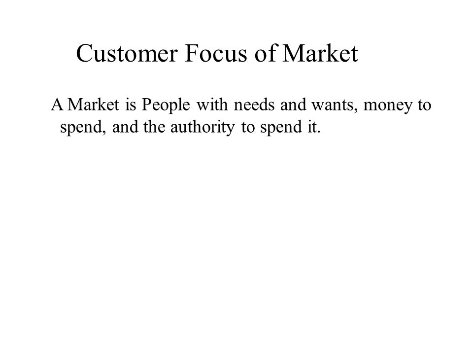 Customer Focus of Market