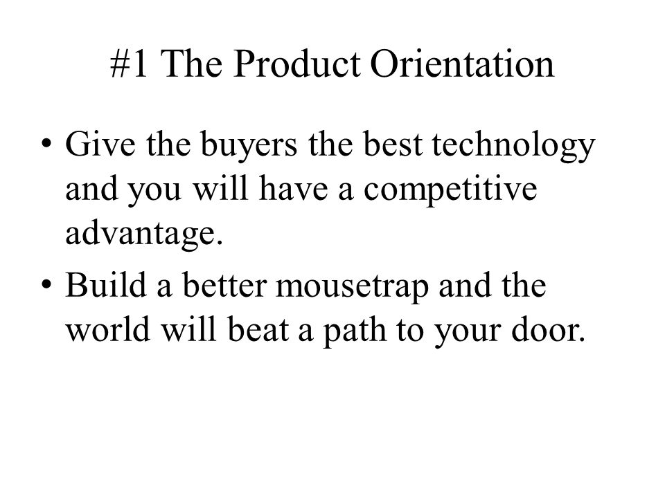 #1 The Product Orientation