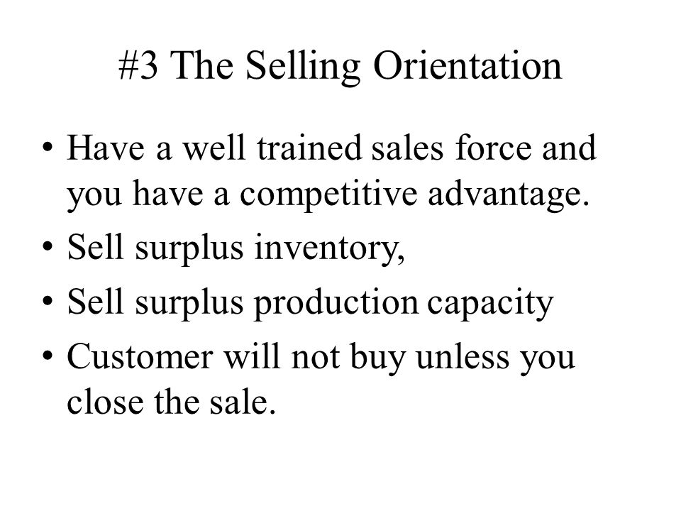 #3 The Selling Orientation
