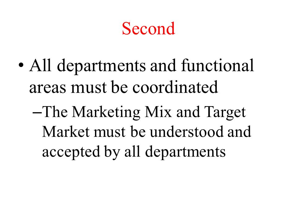 All departments and functional areas must be coordinated