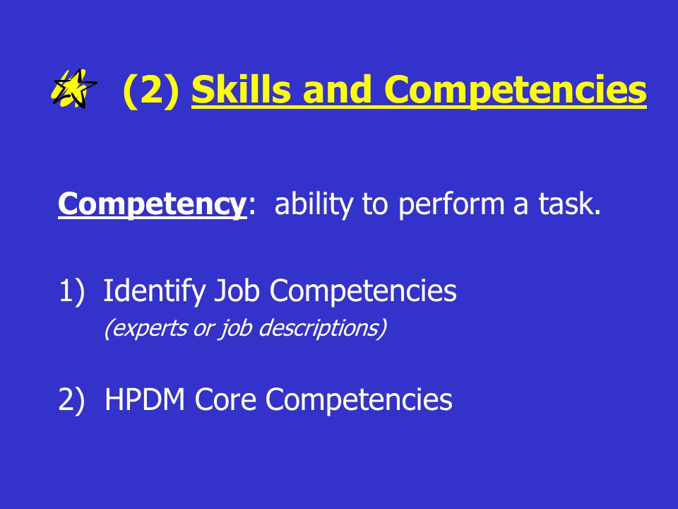 (2) Skills and Competencies