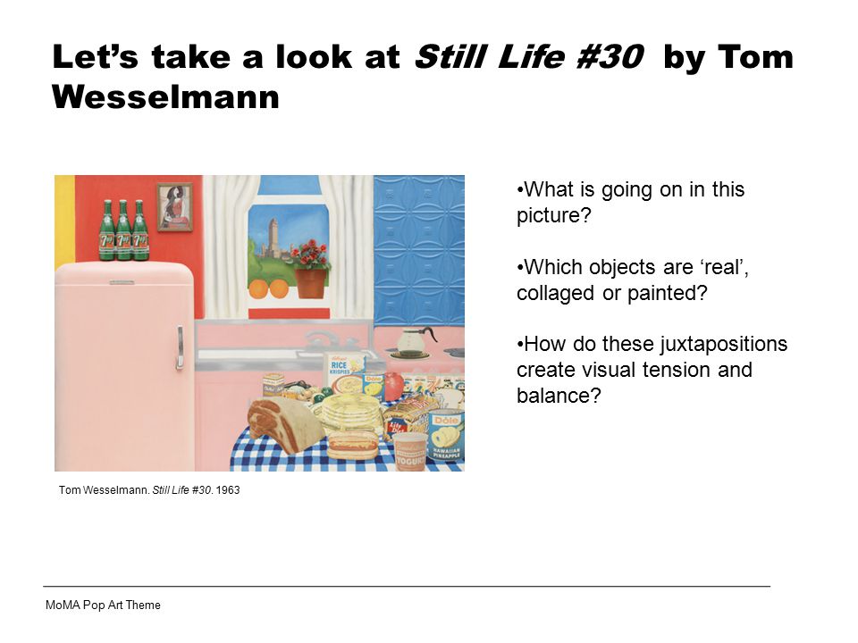 Let’s take a look at Still Life #30 by Tom Wesselmann