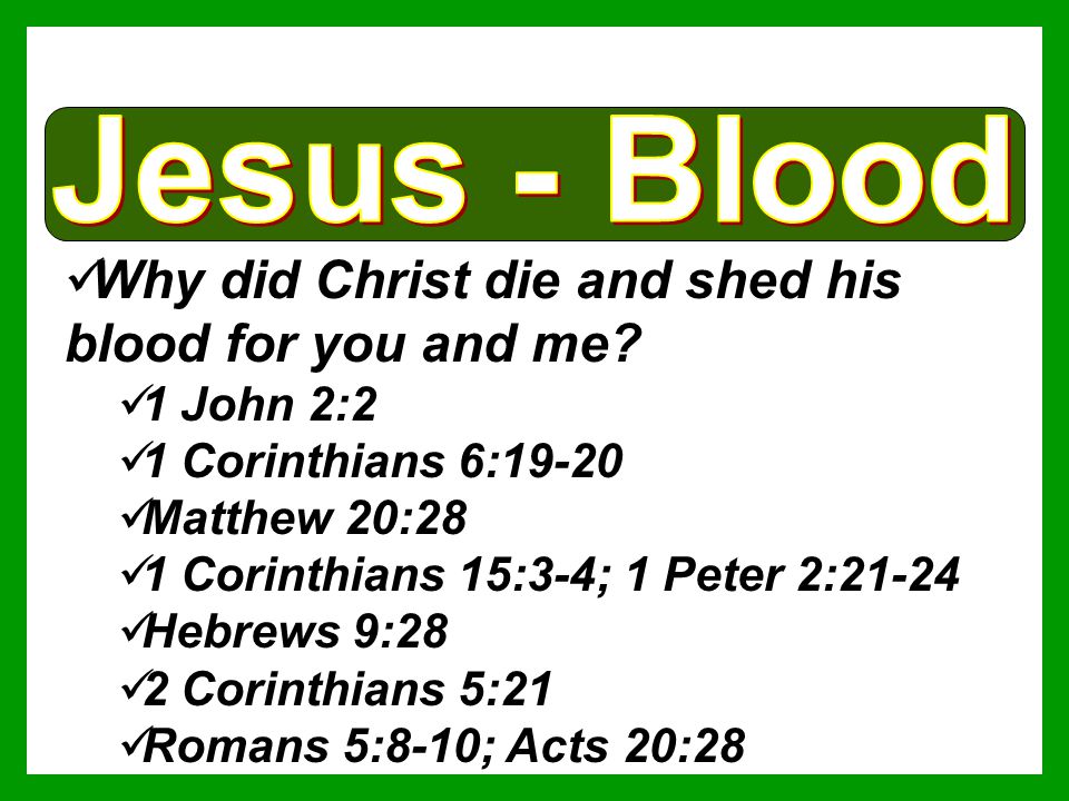 Why did Christ die and shed his blood for you and me