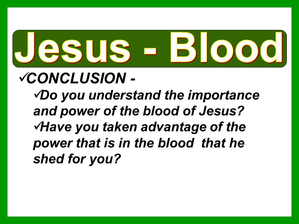 Jesus - Blood CONCLUSION -