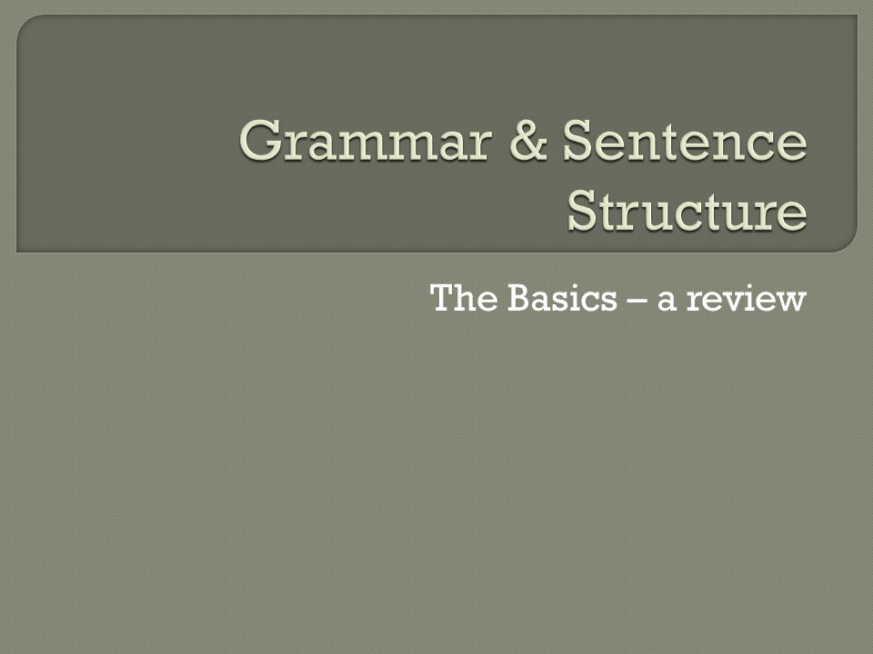 Grammar & Sentence Structure