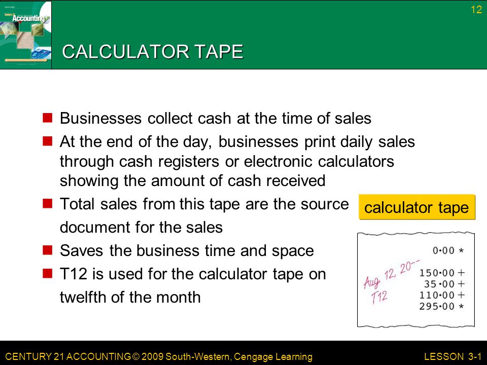 CALCULATOR TAPE Businesses collect cash at the time of sales