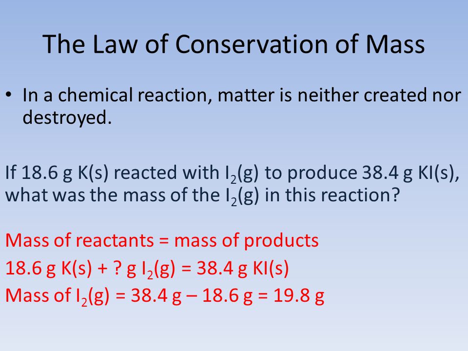 The Law of Conservation of Mass