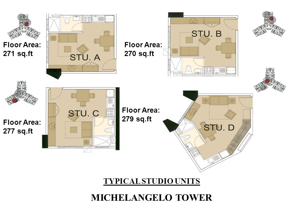 MICHELANGELO TOWER TYPICAL STUDIO UNITS Floor Area: 271 sq.ft