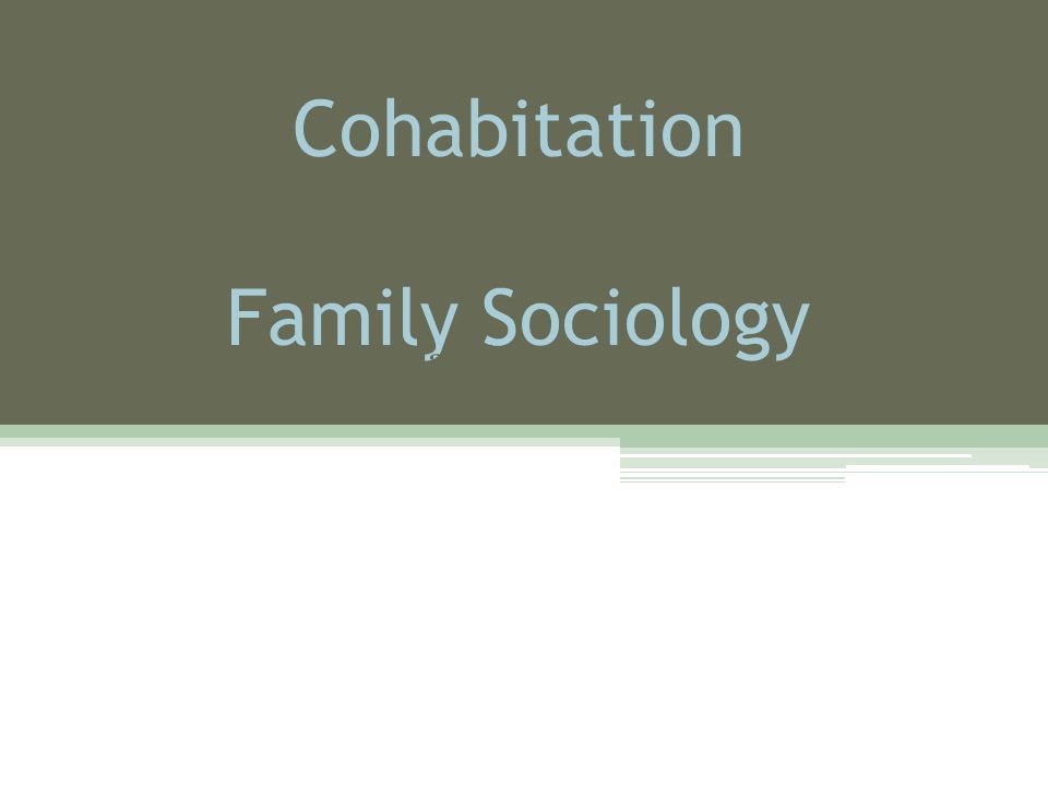 Cohabitation Family Sociology
