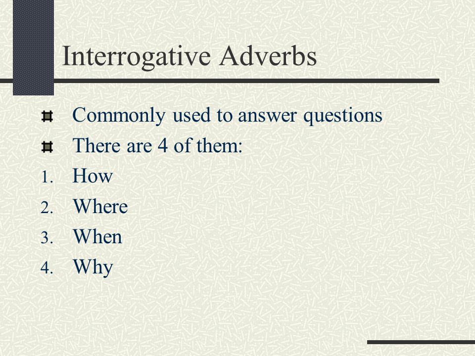 Interrogative Adverbs