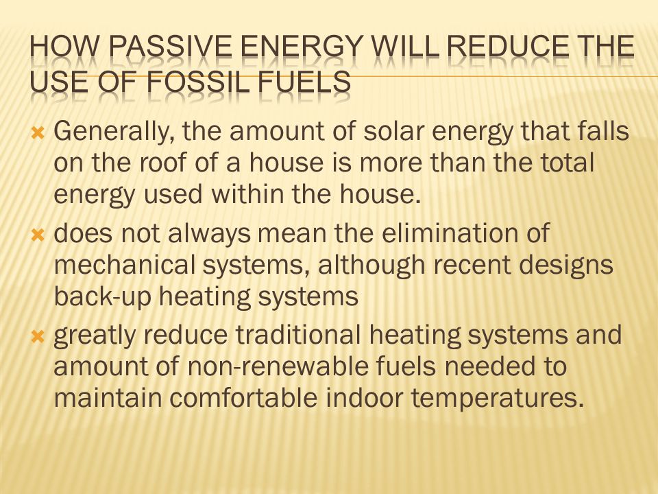 How Passive energy will reduce the use of Fossil Fuels