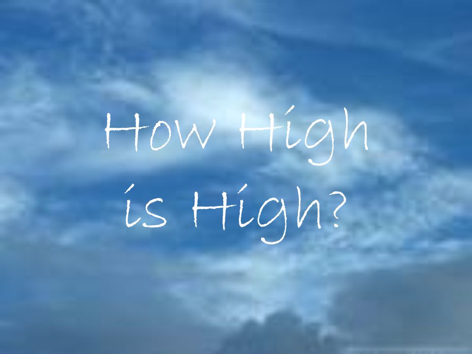 How High is High