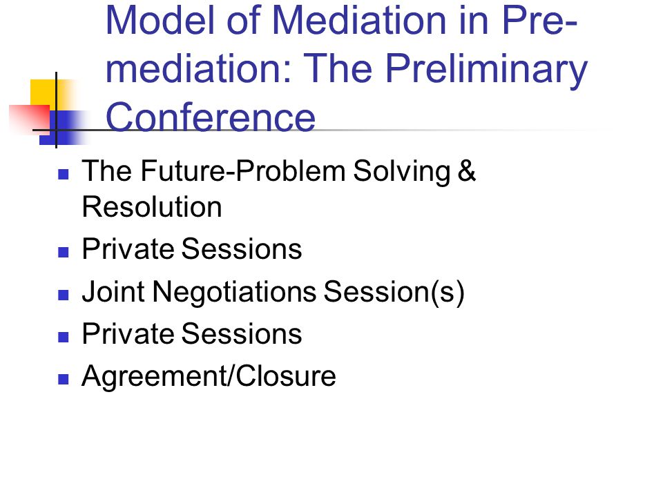 Model of Mediation in Pre-mediation: The Preliminary Conference
