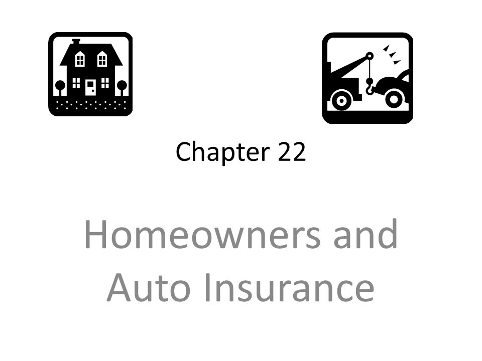 Homeowners and Auto Insurance
