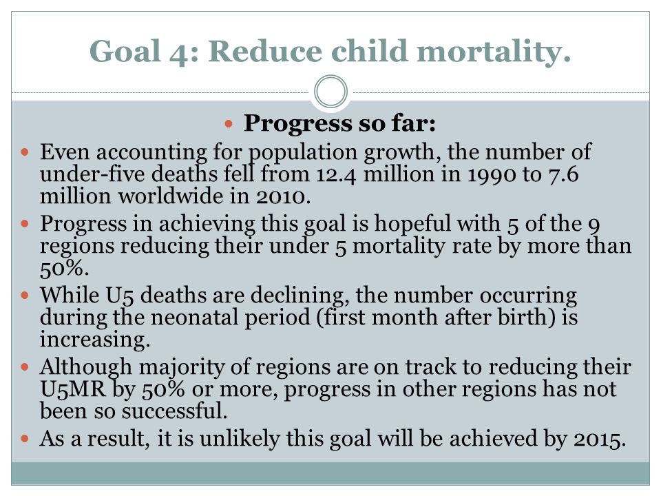 Goal 4: Reduce child mortality.