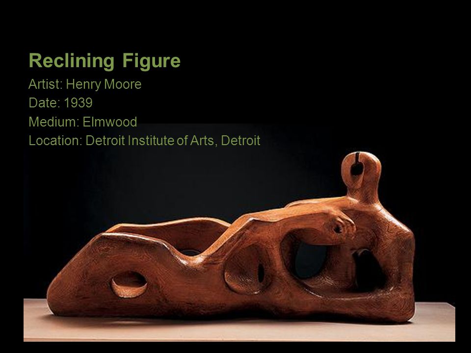 Reclining Figure Artist: Henry Moore Date: 1939 Medium: Elmwood
