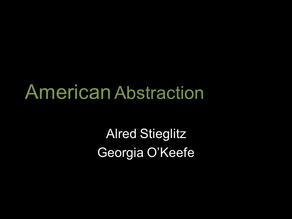 Alred Stieglitz Georgia O’Keefe