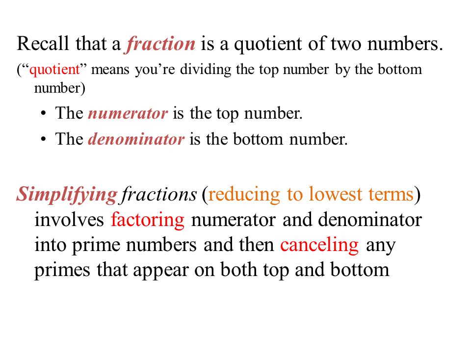 Recall that a fraction is a quotient of two numbers.