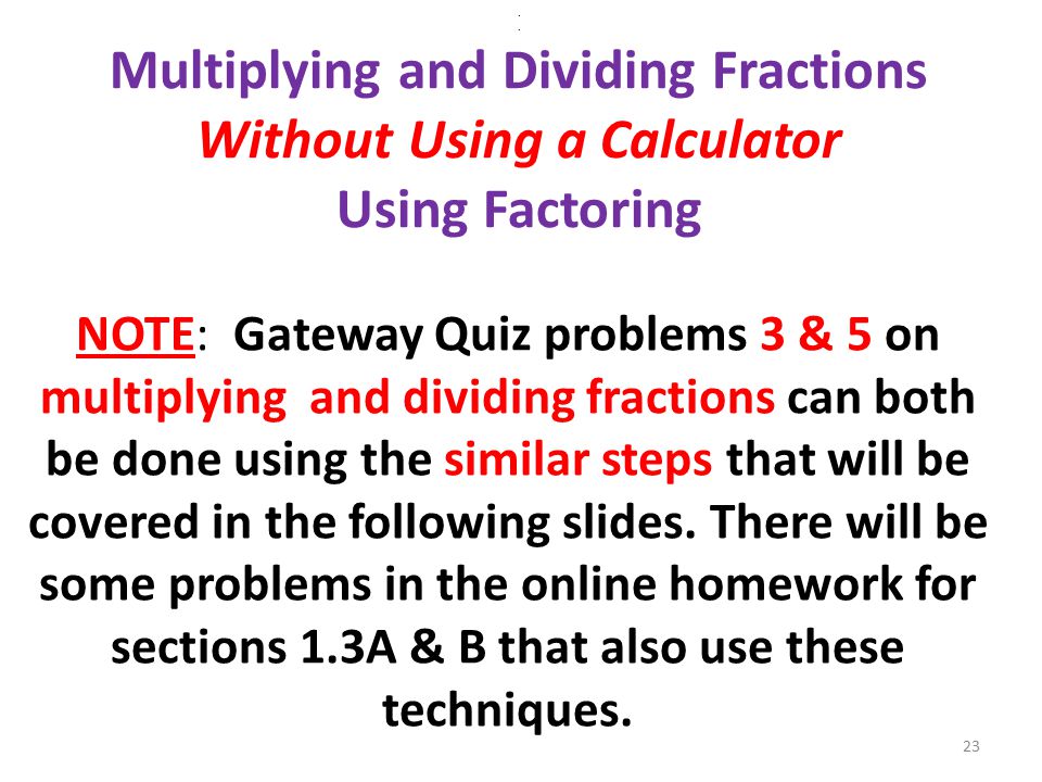 Math TLC (Math 010 and Math 110) How to Solve Gateway Problems 3 & 5 (multiplying and dividing fractions)