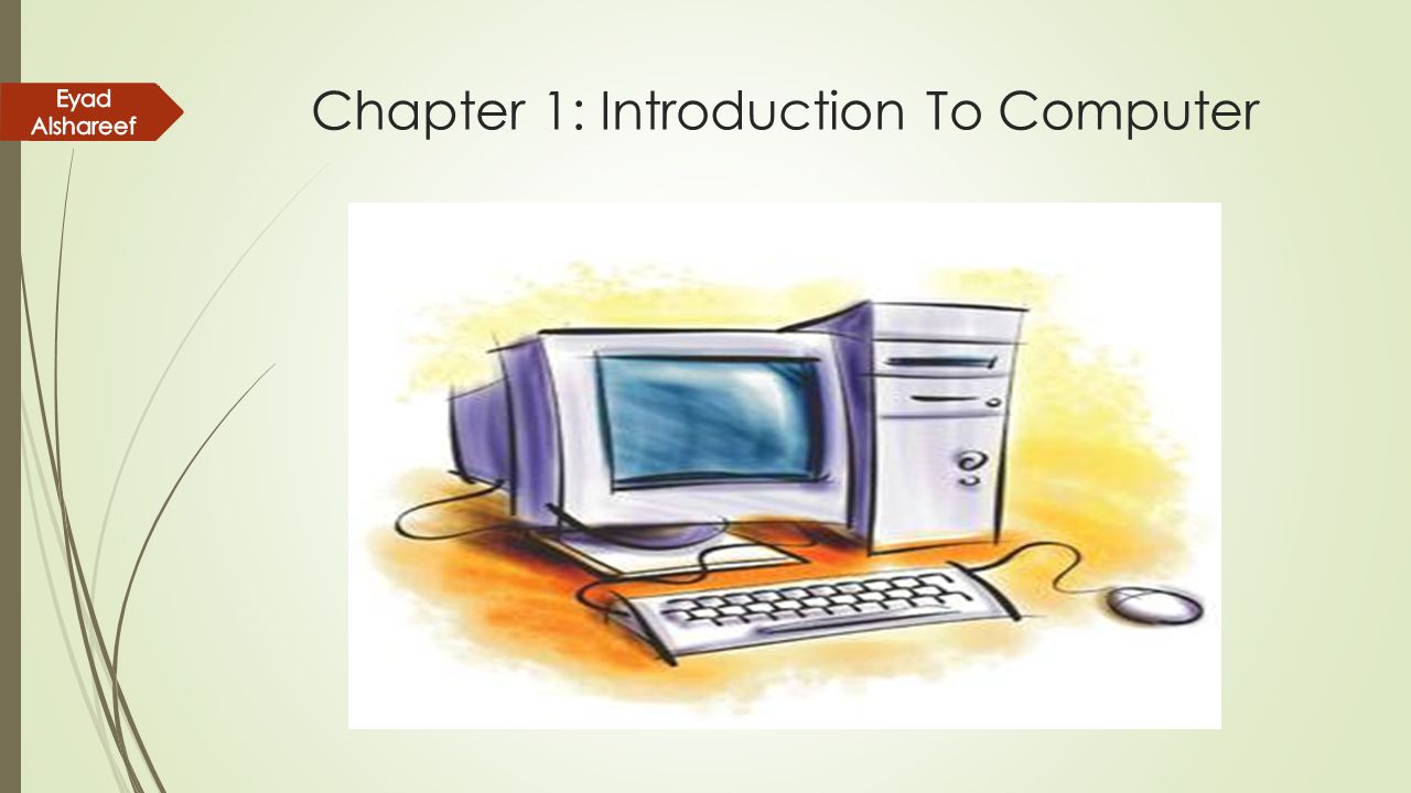 Chapter 1: Introduction To Computer