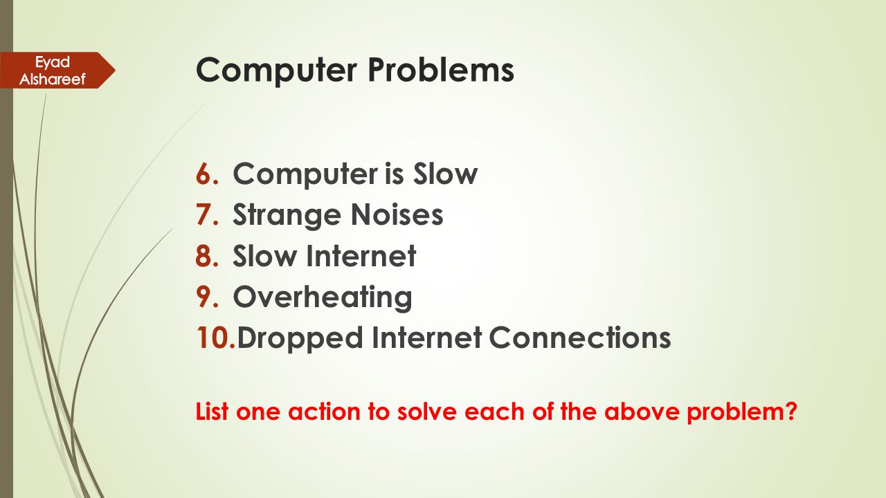 Computer Problems Computer is Slow Strange Noises Slow Internet