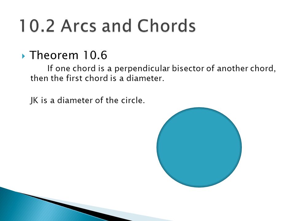 10.2 Arcs and Chords Theorem 10.6